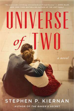 Universe of Two: A Novel de Stephen P. Kiernan