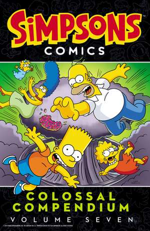 Simpsons Comics Colossal Compendium: Volume 7 de Matt Groening