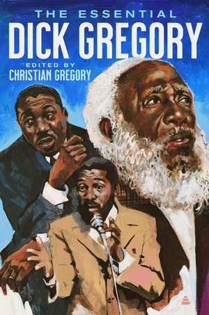 The Essential Dick Gregory de Dick Gregory