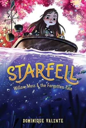 Starfell #2: Willow Moss & the Forgotten Tale de Dominique Valente