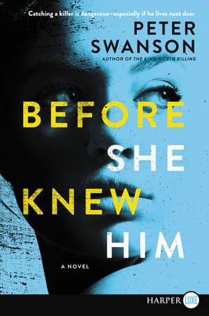 Before She Knew Him: A Novel de Peter Swanson