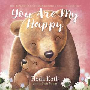 You Are My Happy Board Book de Hoda Kotb