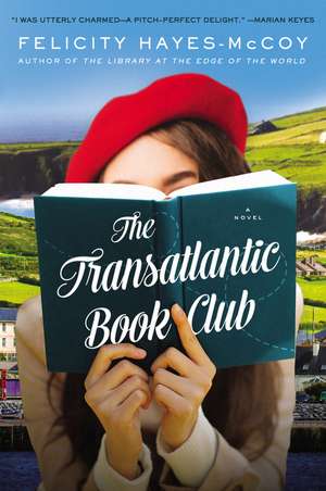 The Transatlantic Book Club: A Novel de Felicity Hayes-McCoy