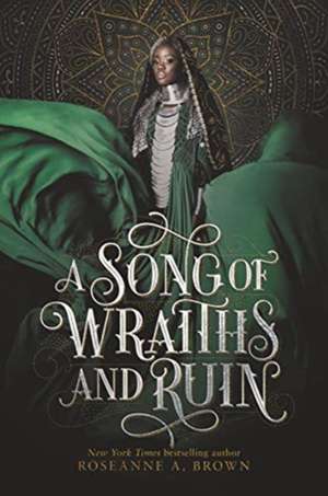 A Song of Wraiths and Ruin de Roseanne A. Brown