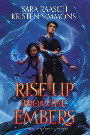 Rise Up from the Embers de Sara Raasch