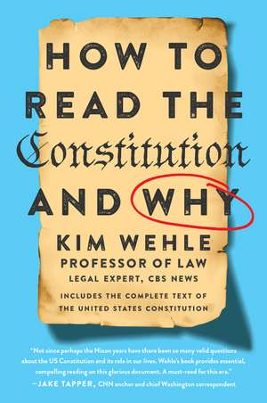 How to Read the Constitution--and Why de Kim Wehle