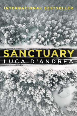 Sanctuary: A Novel de Luca D'Andrea