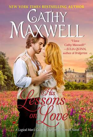 His Lessons on Love: A Logical Man's Guide to Dangerous Women Novel de Cathy Maxwell