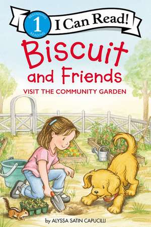 Biscuit and Friends Visit the Community Garden de Alyssa Satin Capucilli