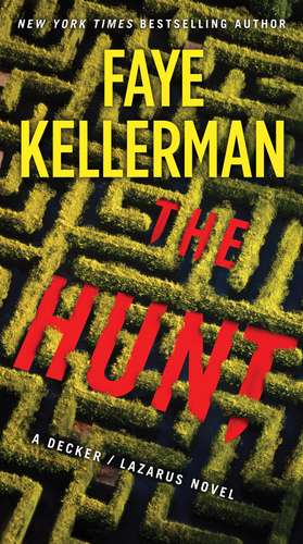 The Hunt: A Decker/Lazarus Novel de Faye Kellerman