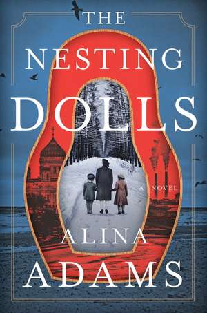 The Nesting Dolls: A Novel de Alina Adams