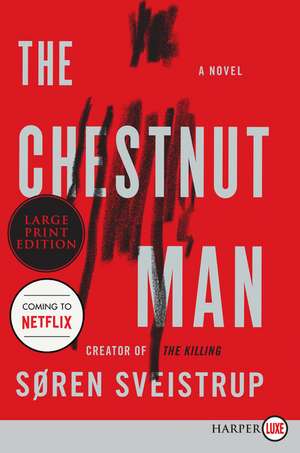 The Chestnut Man: A Novel de Soren Sveistrup