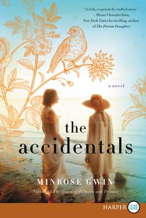 The Accidentals: A Novel de Minrose Gwin