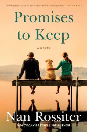 Promises to Keep: A Novel de Nan Rossiter