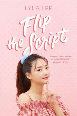 Flip the Script de Lyla Lee