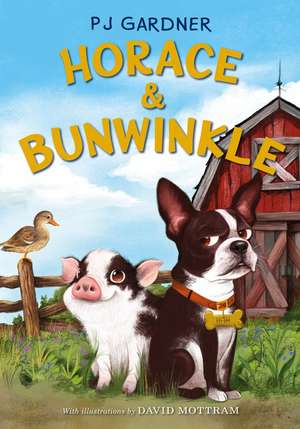 Horace & Bunwinkle de PJ Gardner