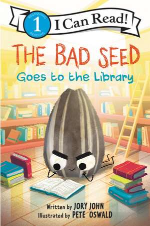 The Bad Seed Goes to the Library de Jory John