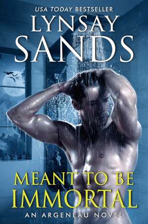 Meant to Be Immortal de Lynsay Sands