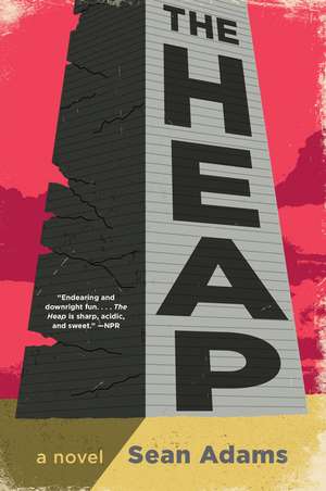 The Heap: A Novel de Sean Adams