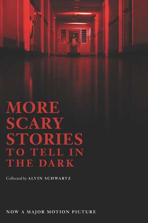 More Scary Stories to Tell in the Dark Movie Tie-in Edition de Alvin Schwartz