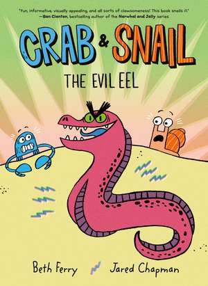Crab and Snail: The Evil Eel de Beth Ferry