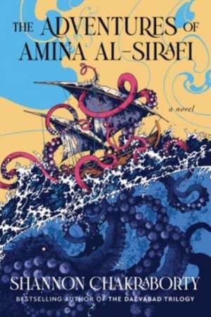 The Adventures of Amina al-Sirafi: A Novel de Shannon Chakraborty