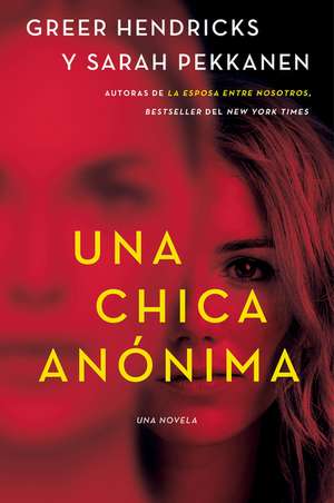 An Anonymous Girl \ Una chica anónima (Spanish edition) de Greer Hendricks