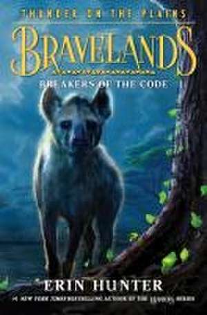 Bravelands: Thunder on the Plains #2: Breakers of the Code de Erin Hunter