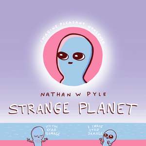 Strange Planet de Nathan W. Pyle