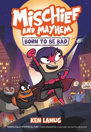 Mischief and Mayhem #1: Born to Be Bad de Ken Lamug