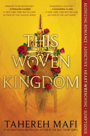 This Woven Kingdom de Tahereh Mafi