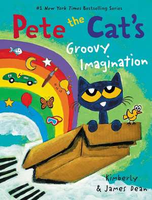 Pete the Cat's Groovy Imagination de James Dean