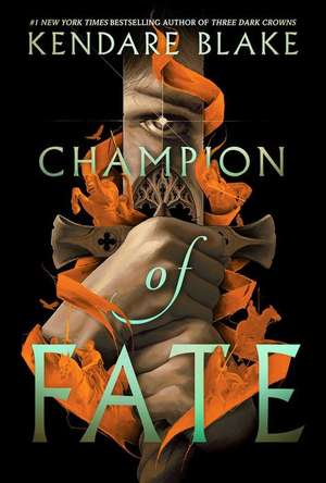 Champion of Fate de Kendare Blake