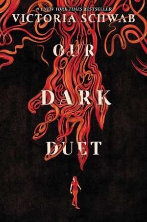 Our Dark Duet de Victoria Schwab