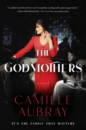 The Godmothers: A Novel de Camille Aubray