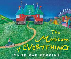 The Museum of Everything de Lynne Rae Perkins