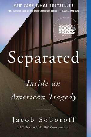 Separated: Inside an American Tragedy de Jacob Soboroff