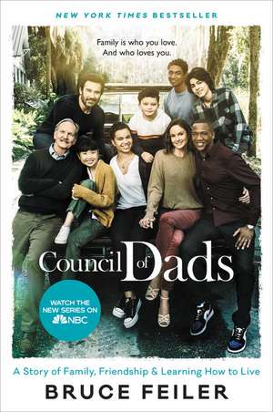 Council of Dads, The: A Story of Family, Friendship & Learning How to Live de Bruce Feiler