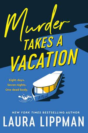 Murder Takes a Vacation de Laura Lippman