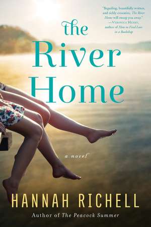 The River Home: A Novel de Hannah Richell