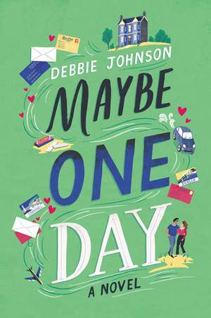 Maybe One Day: A Novel de Debbie Johnson