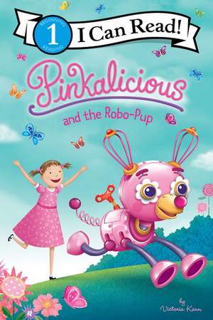 Pinkalicious and the Robo-Pup de Victoria Kann