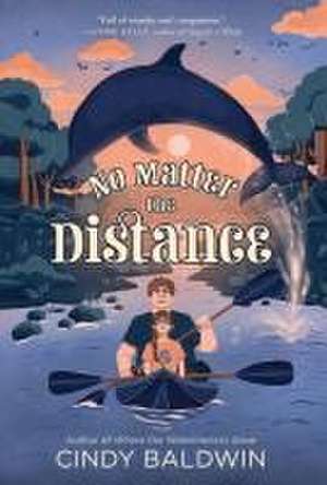 No Matter the Distance de Cindy Baldwin