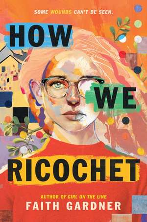 How We Ricochet de Faith Gardner