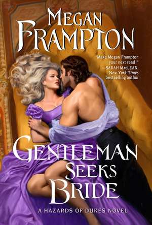 Gentleman Seeks Bride: A Hazards of Dukes Novel de Megan Frampton