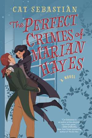 The Perfect Crimes of Marian Hayes: A Novel de Cat Sebastian