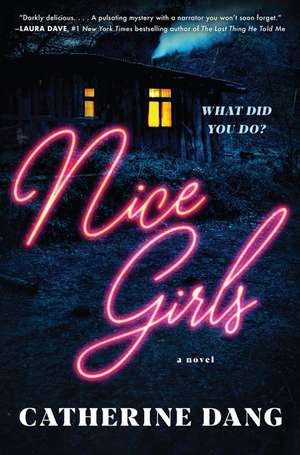 Nice Girls: A Novel de Catherine Dang