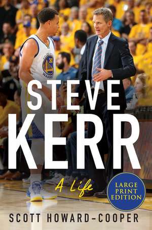 Steve Kerr LP de Scott Howard-Cooper