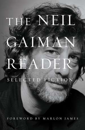 The Neil Gaiman Reader: Selected Fiction de Neil Gaiman