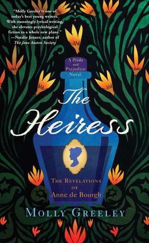 The Heiress: The Revelations of Anne de Bourgh de Molly Greeley